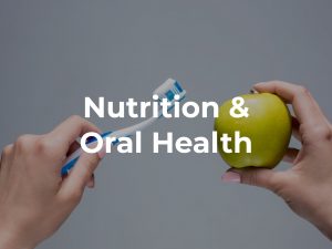 Nutrition and Oral Health